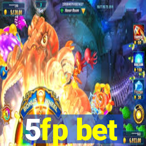 5fp bet